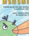 Minimediaa – Mediakasvatusta päiväkoteihin ja alkuopetukseen kuvataiteen näkökulmasta