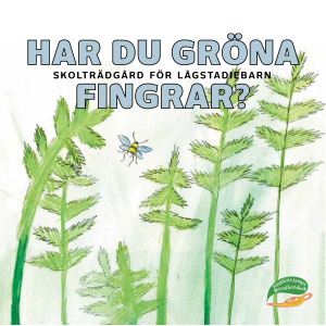 Har du gröna fingrar? Skolträdgård för lågstadiebarn